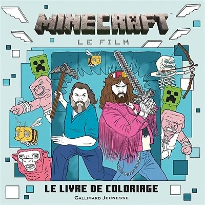 MINECRAFT LE FILM - LE LIVRE DE COLORIAGE OFFICIEL: le film