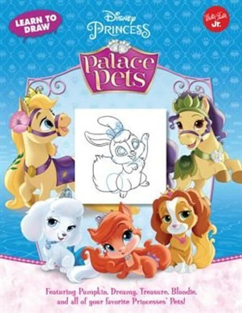 Learn to Draw Disney Princess Palace Pets: Featuring Pumpkin, Beauty, Treasure, Blondie And All Of Your Favorite Princesses' Pets!