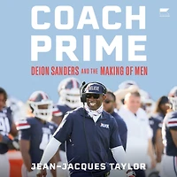 Coach Prime: Deion Sanders and the Making of Men