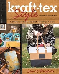 kraft-tex Style: Combines the Best of Leather & Fabric - Sew 27 Projects