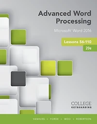 Advanced Word Processing Lessons 56-110: Microsoft Word 2016, Spiral Bound Version