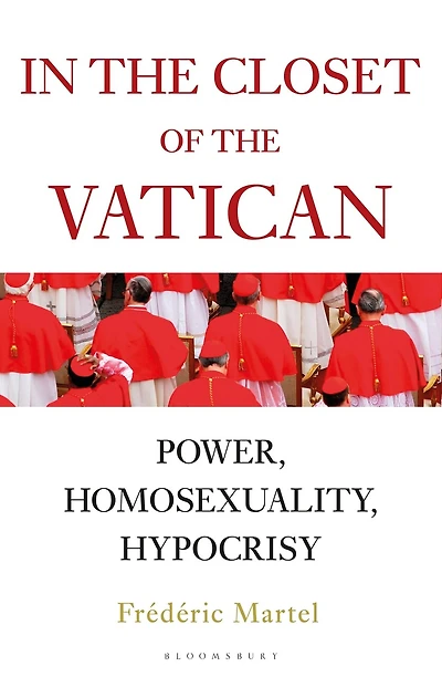 THE Closet of Vatican: Power, Homosexuality, Hypocrisy; NEW YORK TIMES BESTSELLER