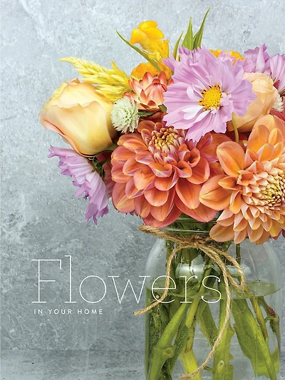 FLOWERS IN YOUR HOME
