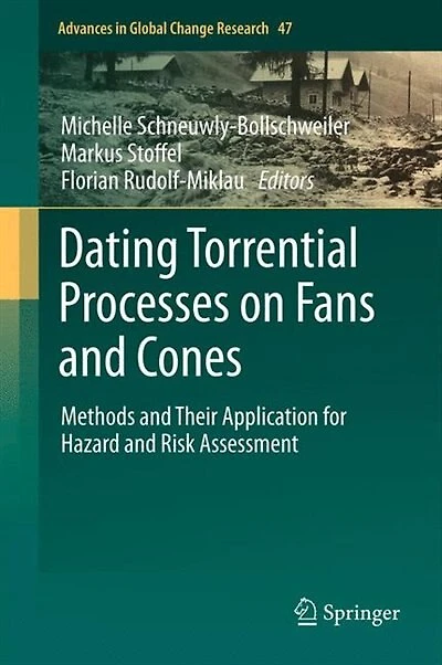 Dating Torrential Processes on Fans and Cones: Methods Their Application for Hazard Risk Assessment