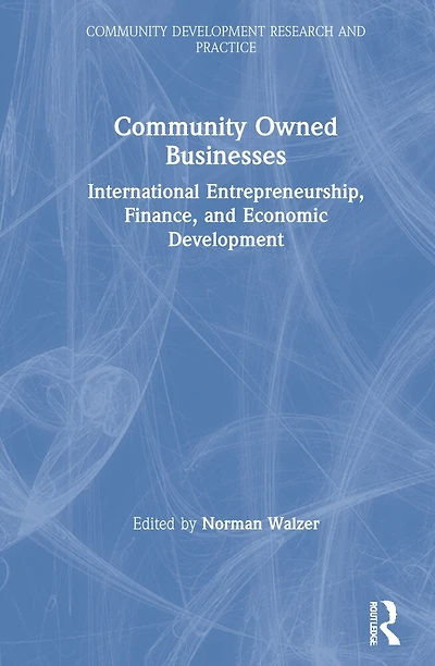 Community Owned Businesses: International Entrepreneurship, Finance, And Economic Development