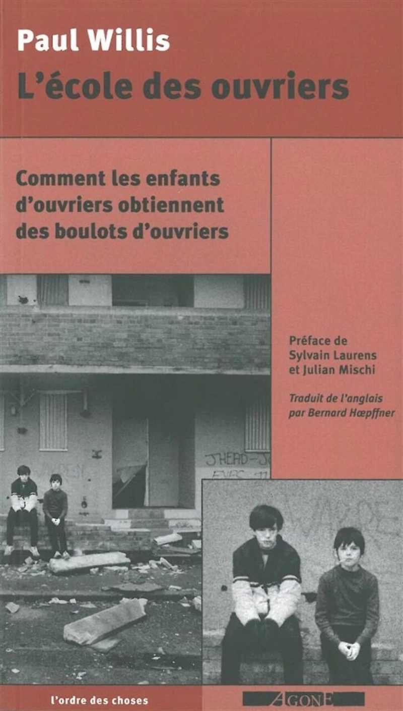 L' école des ouvriers: comment les enfants d'ouvriers obtiennent boulots
