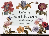 Redouté's Finest Flowers In Embroidery