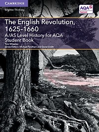 A/AS Level History for AQA The English Revolution,  1625–1660 Student Book