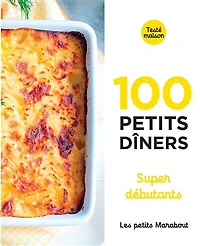100 petits dîners: super débutants