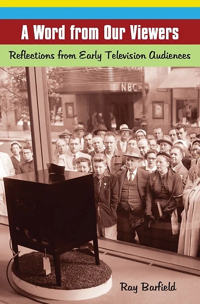 A Word from Our Viewers: Reflections from Early Television Audiences