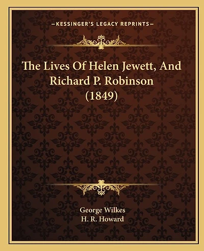 The Lives Of Helen Jewett, And Richard P. Robinson (1849)