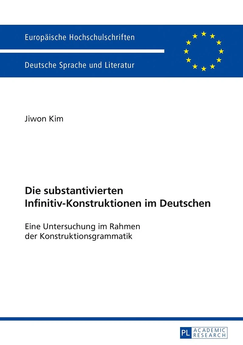 Die substantivierten Infinitiv-Konstruktionen im Deutschen: Eine Untersuchung Rahmen der Konstruktionsgrammatik