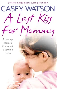 A Last Kiss for Mommy
