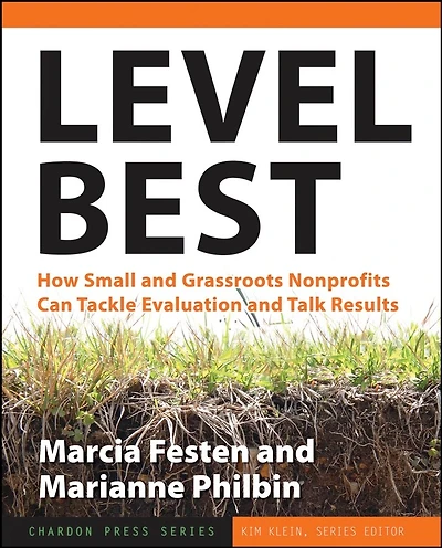 Level Best: How Small and Grassroots Nonprofits Can Tackle Evaluation and Talk Results