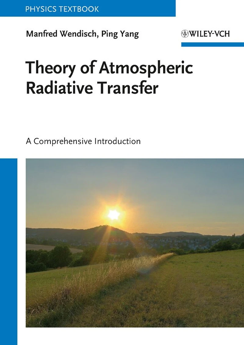 Theory of Atmospheric Radiative Transfer: A Comprehensive Introduction