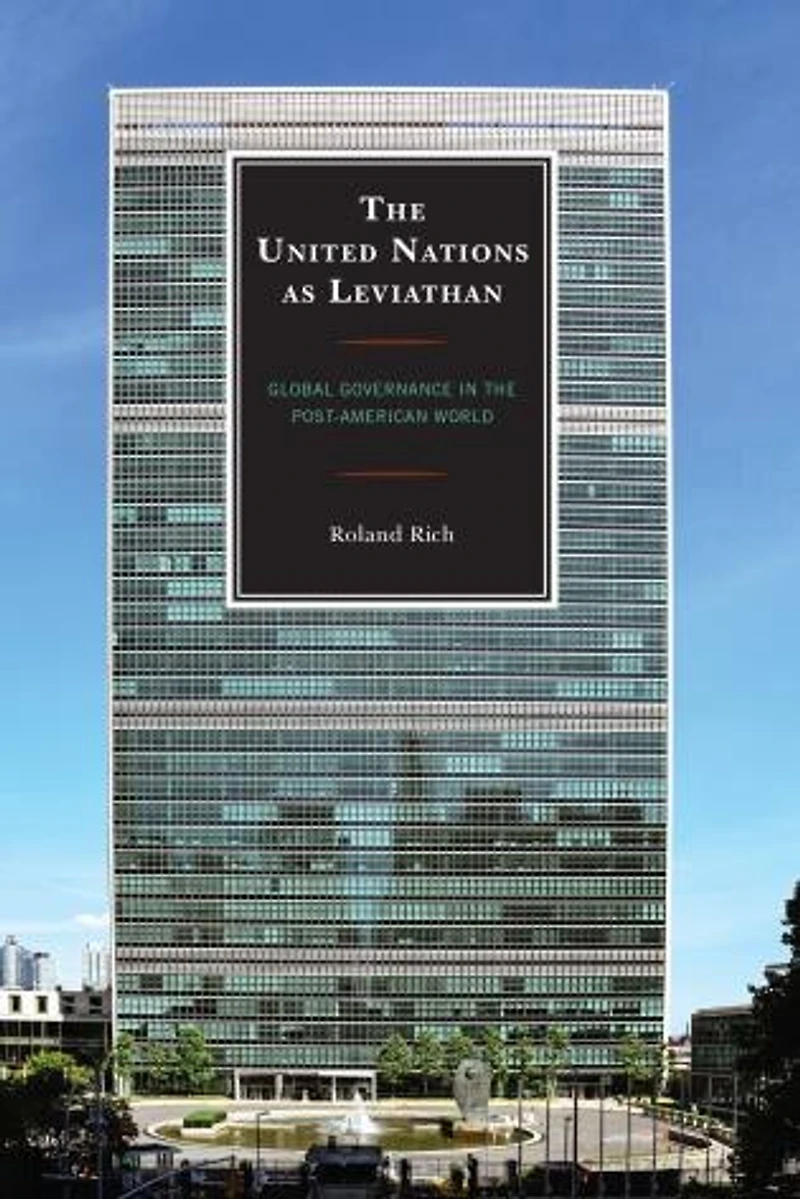 the United Nations as Leviathan: Global Governance Post-American World