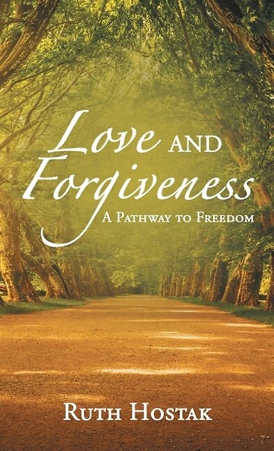 Love and Forgiveness: A Pathway to Freedom