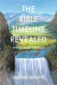 the Bible Timeline Revealed: Are We near End?