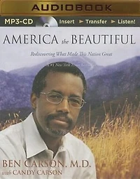 America The Beautiful: Rediscovering What Made This Nation Great