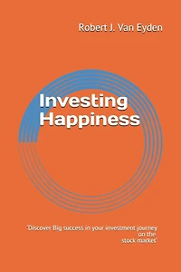 Investing Happiness: 'Discover big success in your investment journey on the stock market.'