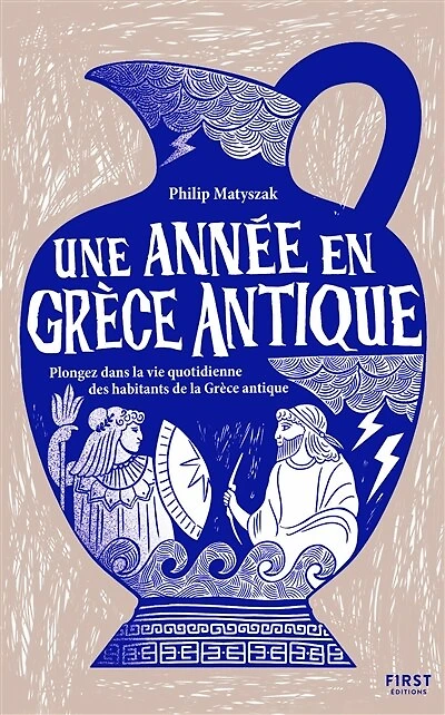 Une année en Grèce antique: plongez dans la vie quotidienne des habitants de antique