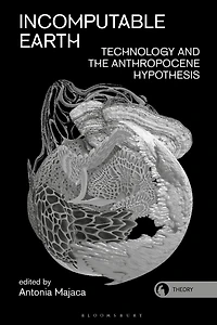 Incomputable Earth: Technology and the Anthropocene Hypothesis