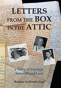 Letters from the Box Attic: A Story of Courage, Survival and Love