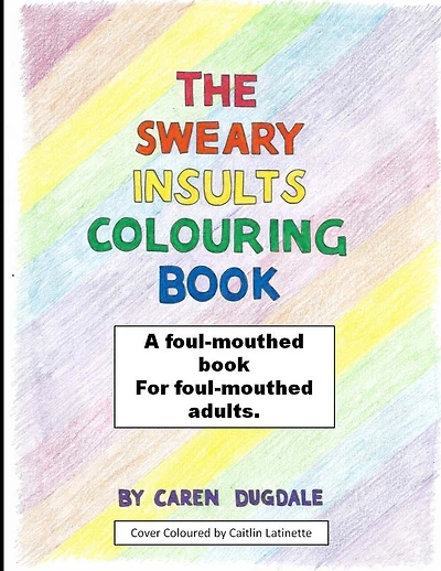 The Sweary Insult Colouring Book: A book for adults