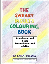 The Sweary Insult Colouring Book: A book for adults