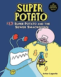 Super Potato and the Sewer Smackdown: Book 13