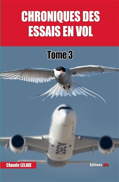 Chroniques des essais en vol, Vol. 3