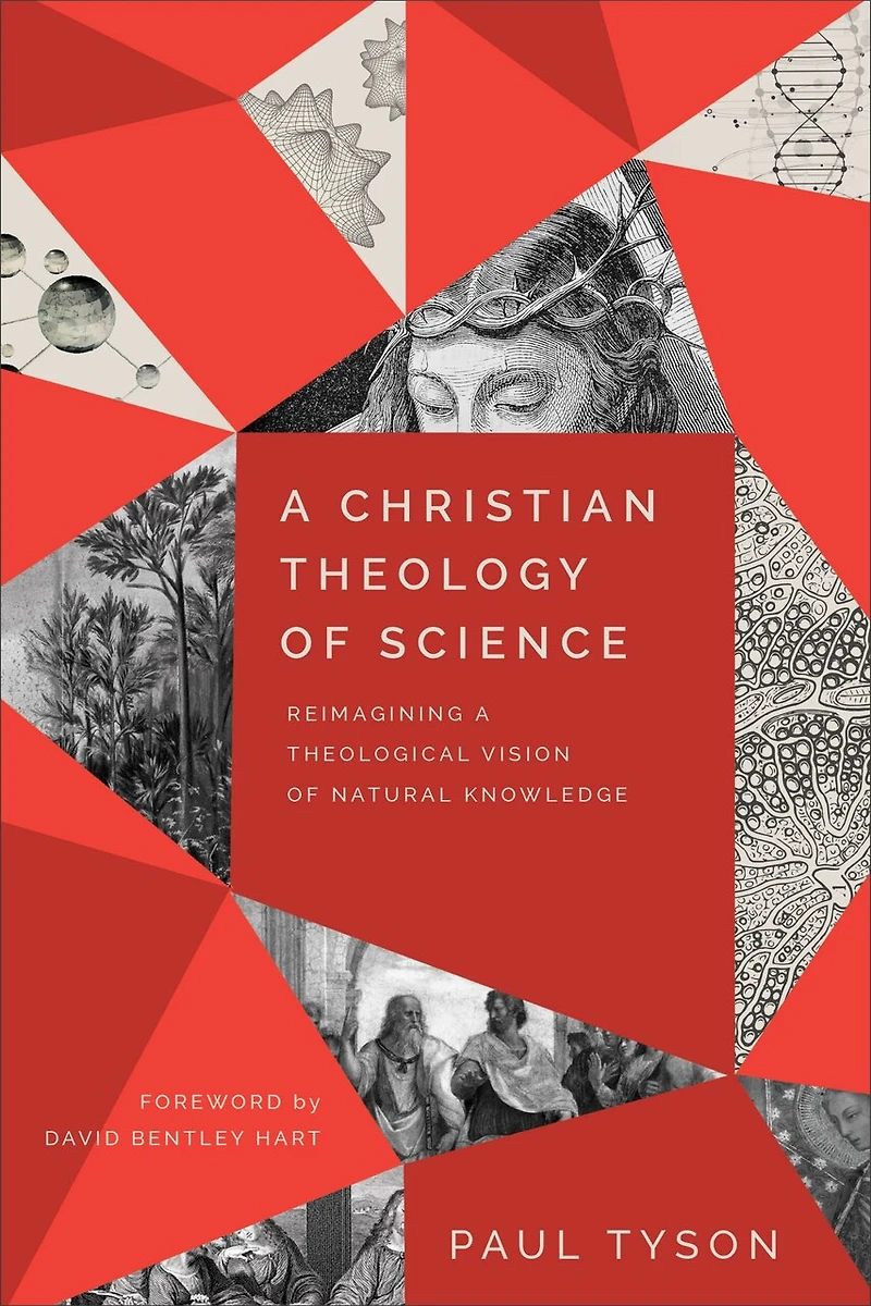 a Christian Theology of Science: Reimagining Theological Vision Natural Knowledge
