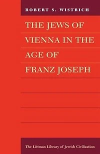 the Jews of Vienna Age Franz Joseph