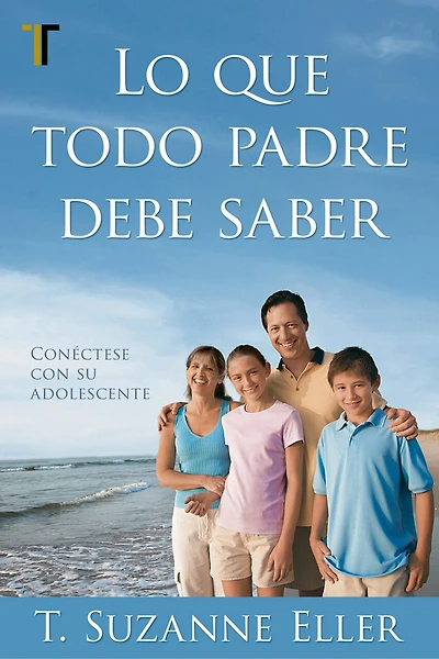Lo que todo padre debe saber
