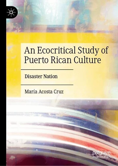 An Ecocritical Study of Puerto Rican Culture: Disaster Nation
