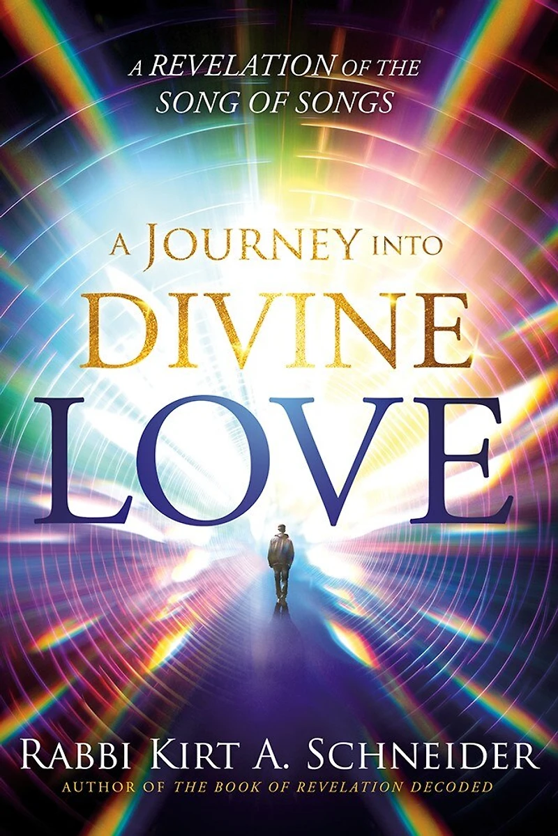 A Journey Into Divine Love: Revelation of the Song Songs