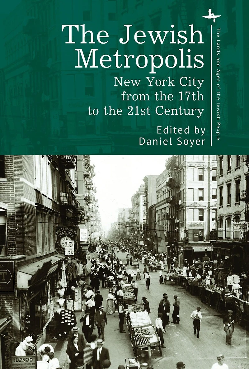 the Jewish Metropolis: New York City from 17th to 21st Century