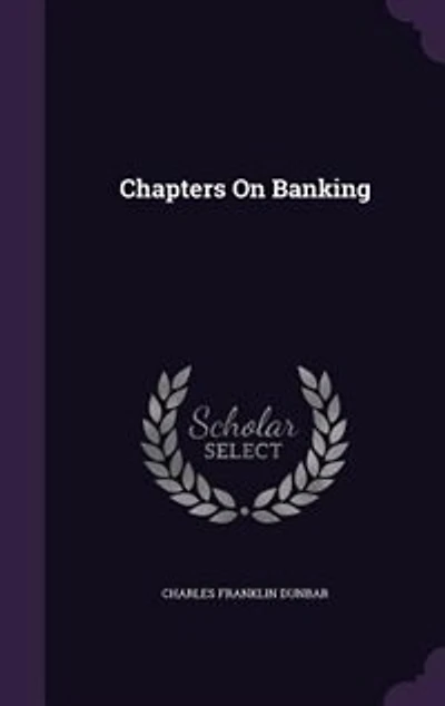 Chapters on Banking (Classic Reprint)