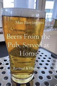 Beers From the Pub, Served at Home: Revised & Illustrated