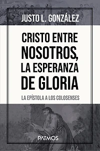 Cristo Entre Nosotros, La Esperanza de Gloria