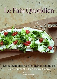 Le pain quotidien: les authentiques recettes du Pain quotidien