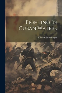 Fighting In Cuban Waters