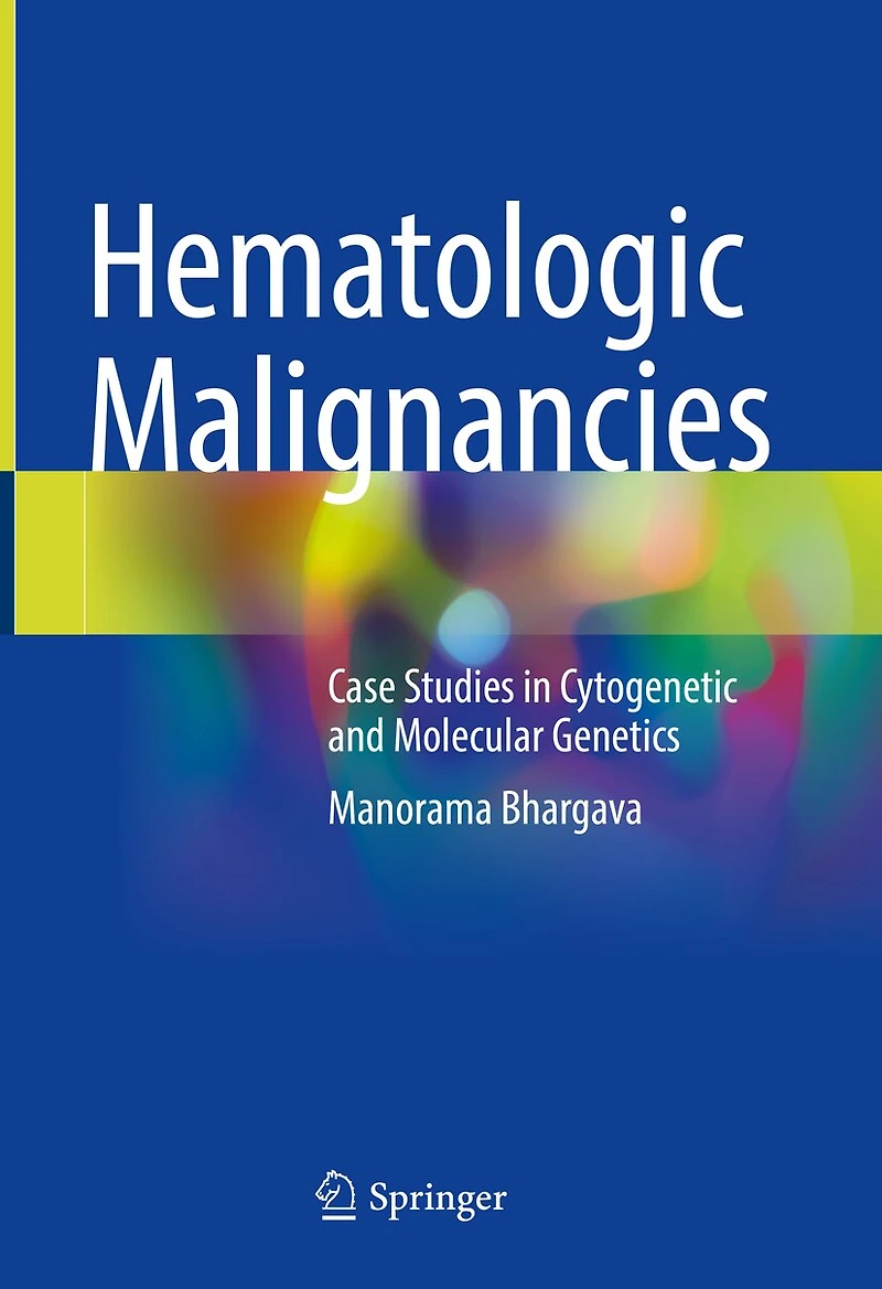 Hematologic Malignancies: Case Studies Cytogenetic And Molecular Genetics