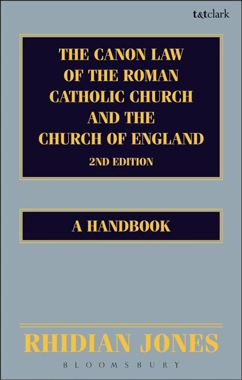 the Canon Law of Roman Catholic Church and England: A Handbook