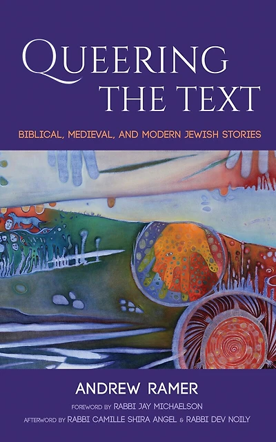Queering the Text: Biblical, Medieval, and Modern Jewish Stories