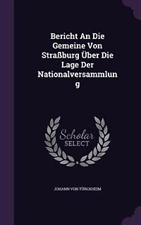 Bericht An Die Gemeine Von Straßburg Über Lage Der Nationalversammlung