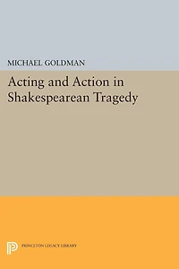 Acting and Action Shakespearean Tragedy