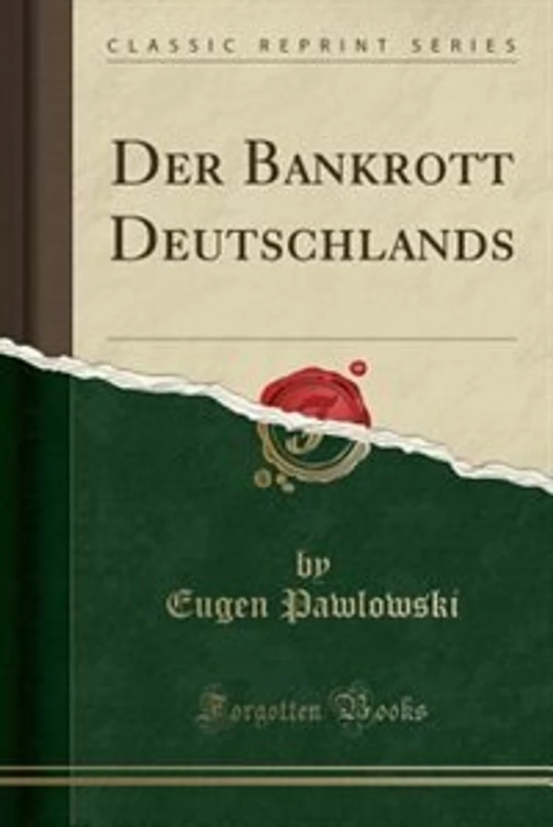 Der Bankrott Deutschlands (Classic Reprint)