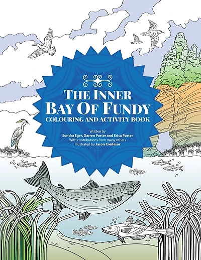 The Inner Bay of Fundy Colouring & Activity Book: Volume 1