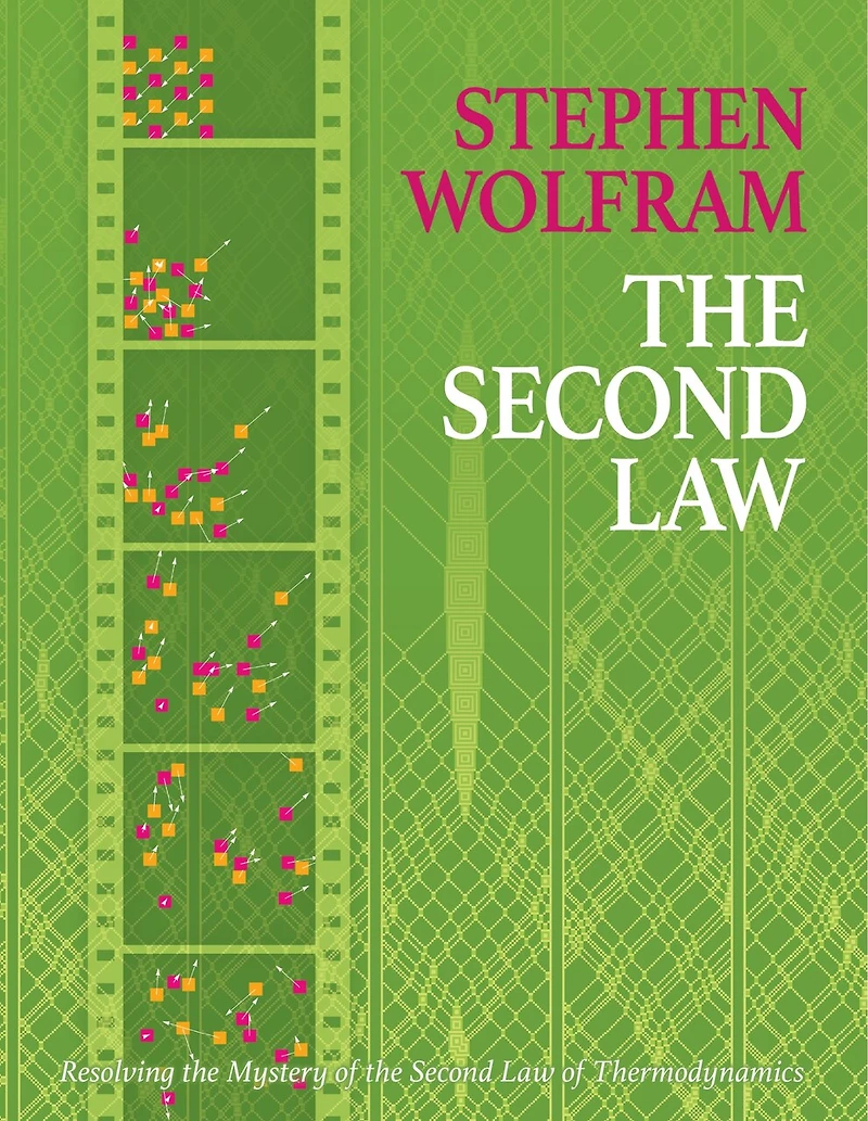 The Second Law: Resolving the Mystery of the Second Law of Thermodynamics: Resolving the Mystery of the Second Law of Thermodynamics